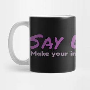 say when Mug